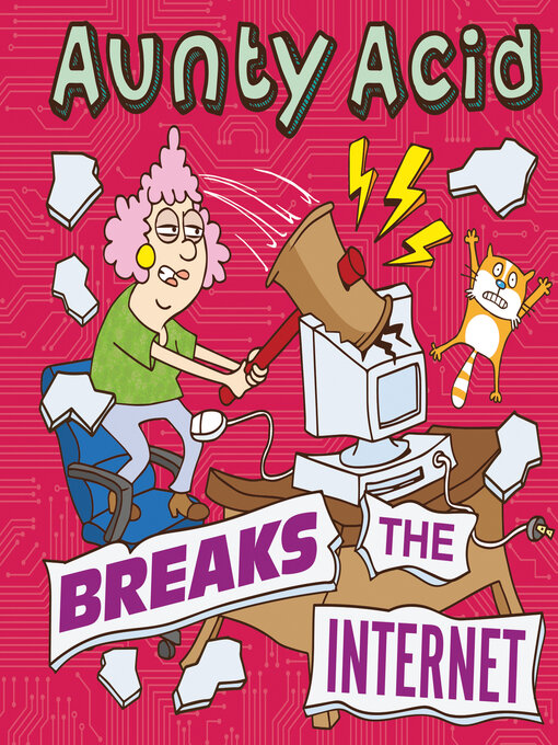 Title details for Aunty Acid Breaks the Internet by Ged Backland - Available